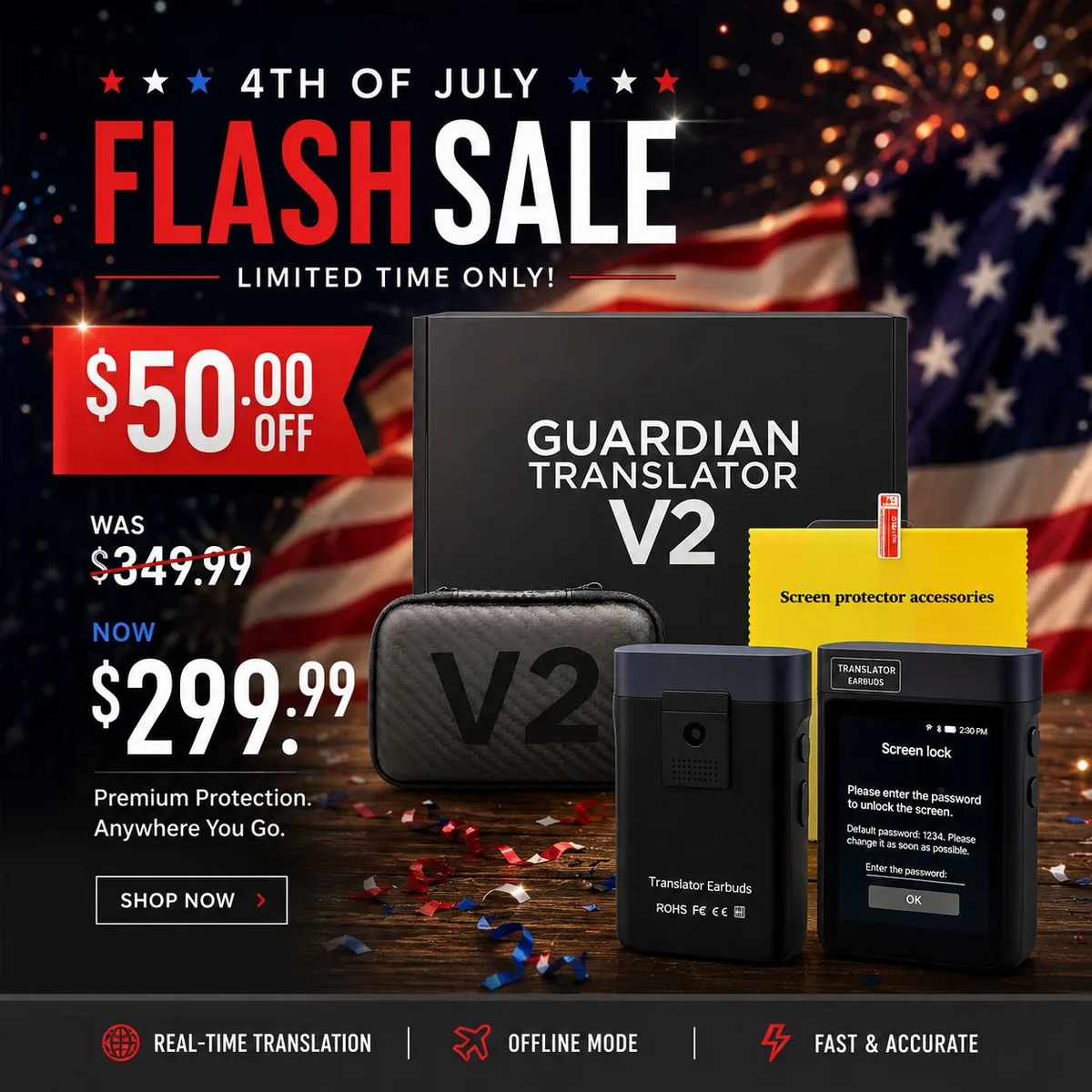 4th of July Flash Sale — Guardian Translator V2 now $299.99, $50 off